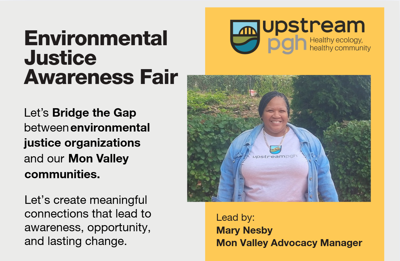 2025 Environmental Justice Awareness Fair - UpstreamPgh